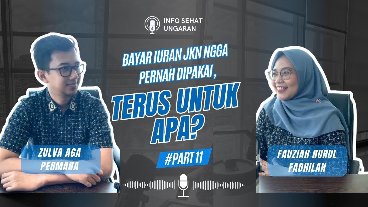 Podcast – IURAN JKN UNTUK APA #Episode11