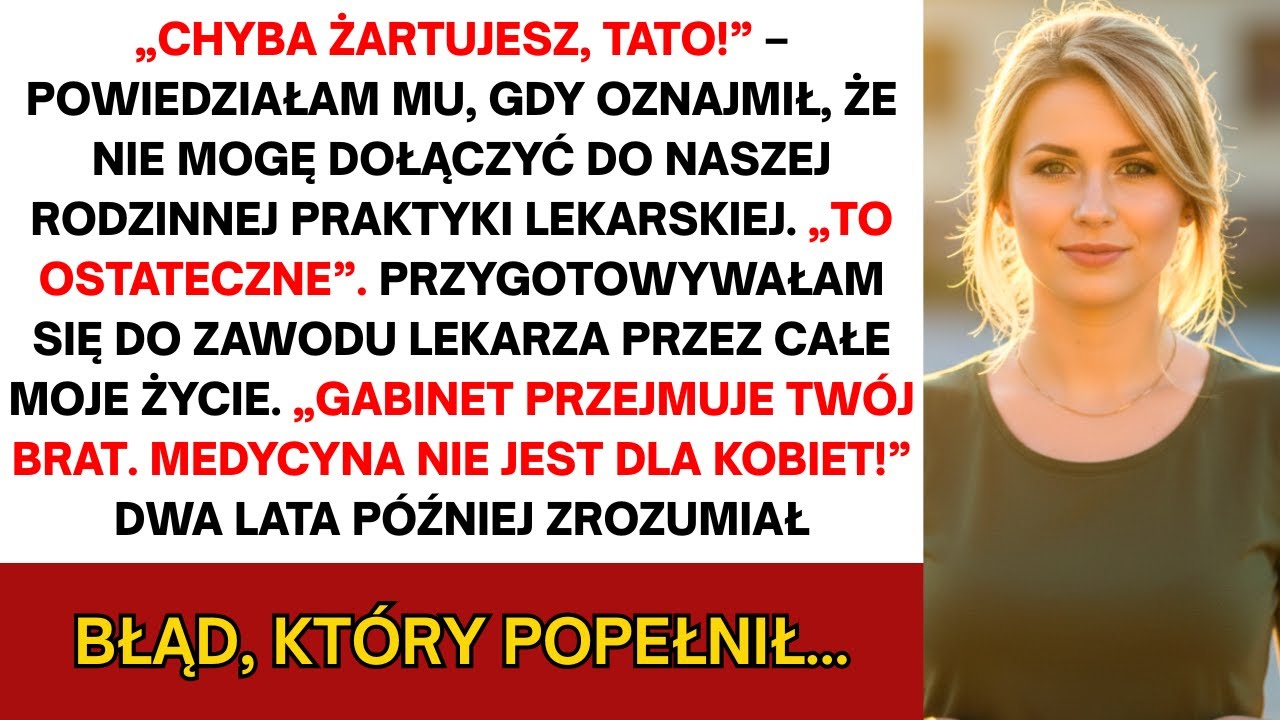 Ojciec nie pozwolił pracować, bo byłam kobietą. Wybrał brata za to, że jest mężczyzną, więc ja to...