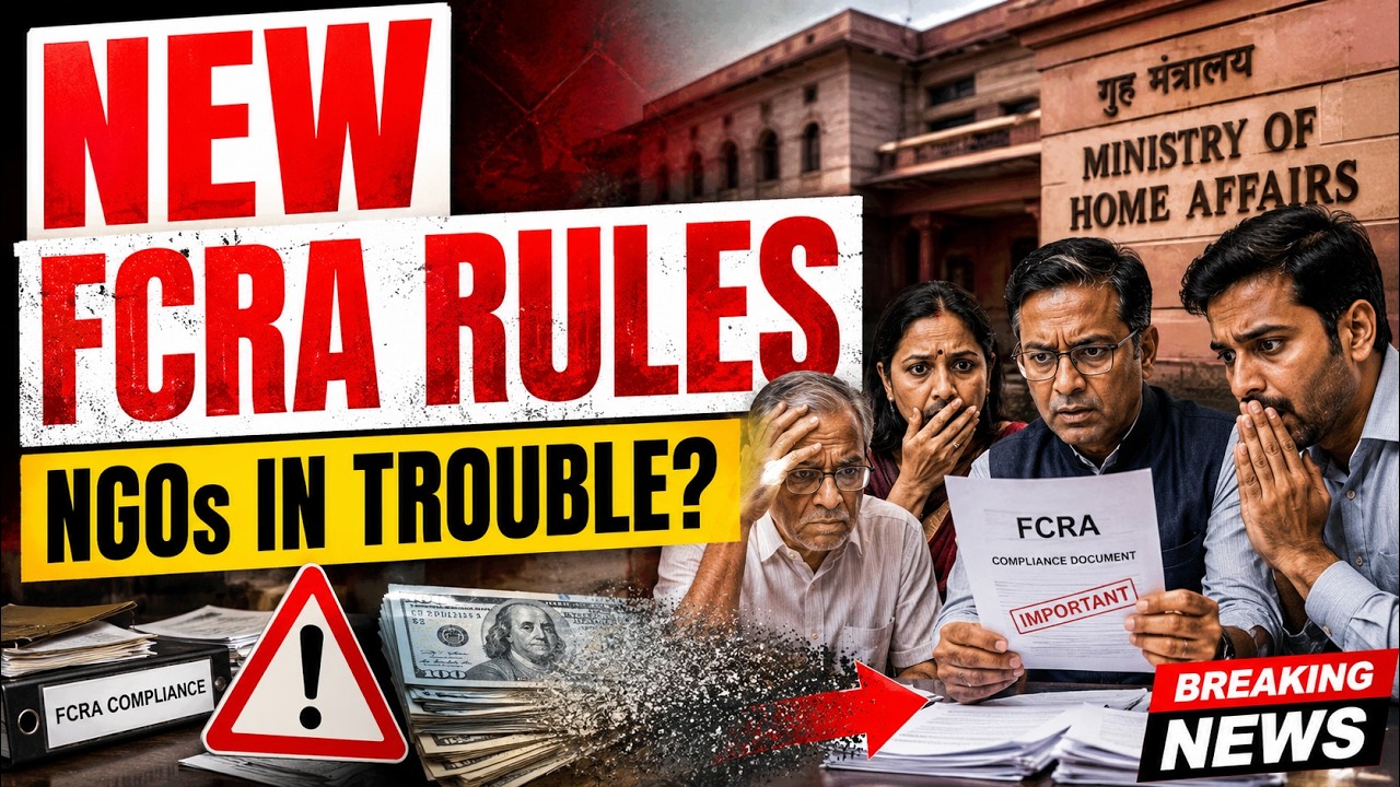 New FCRA Rules 2026 Explained | Major Changes for NGOs, Trusts, Societies & Religious Institutions