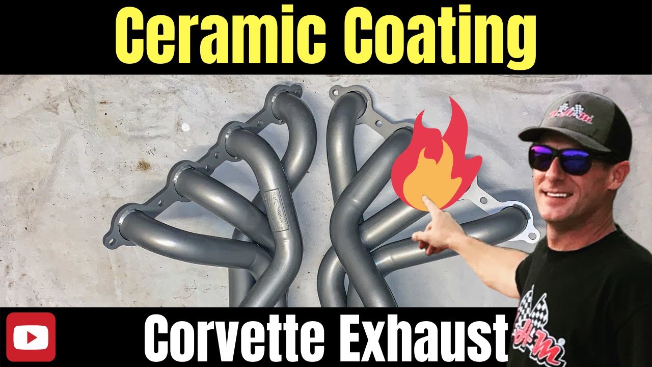 CERAMIC COATING CORVETTE EXHAUST - Must have supporting mod!
