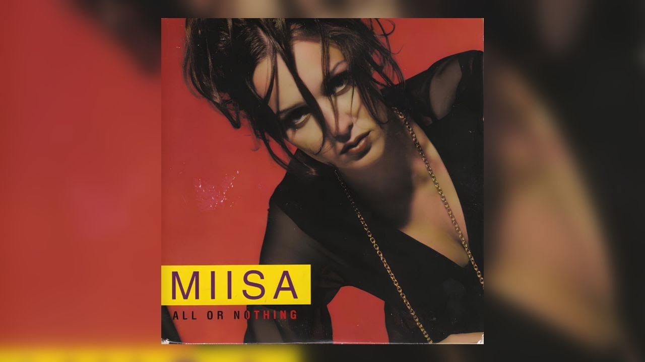 Miisa - All Or Nothing [Single + Album Versions] (HQ Audio) (1994)