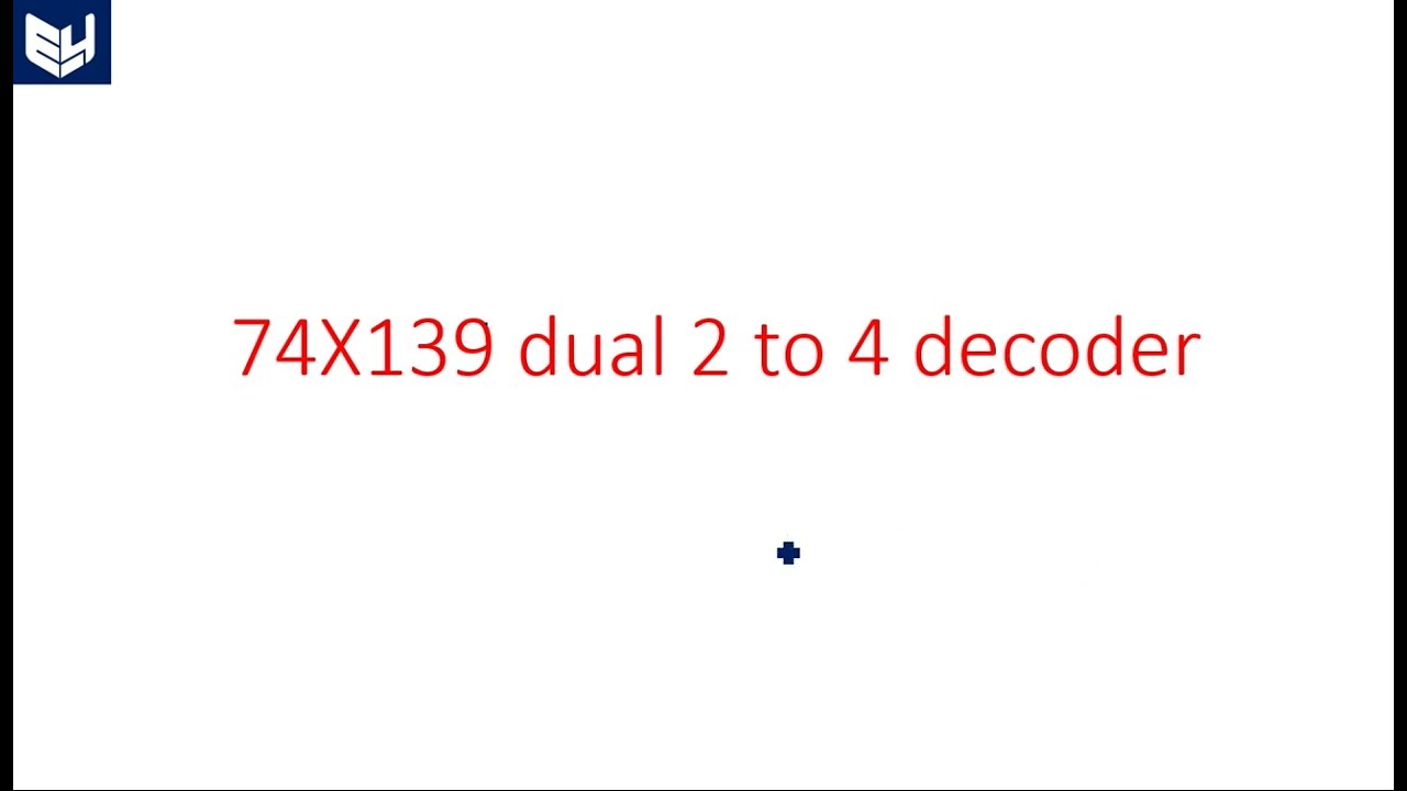 2 to 4 decoder | 74x139 dual | Digital Systems Design | Lec-57