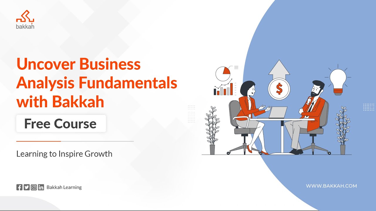 Business Analysis Fundamentals Free Course | دورة أساسيات تحليل الأعمال