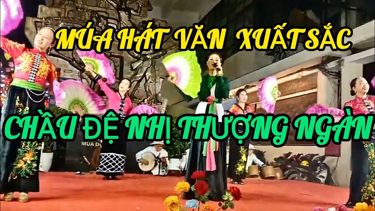 Kh&aacute;nh Ng&acirc;n M&uacute;a H&aacute;t Văn CHẦU ĐỆ NHỊ THƯỢNG NG&Agrave;N| Giọng Ca Minh Ho&agrave; #khanhngannghesimua