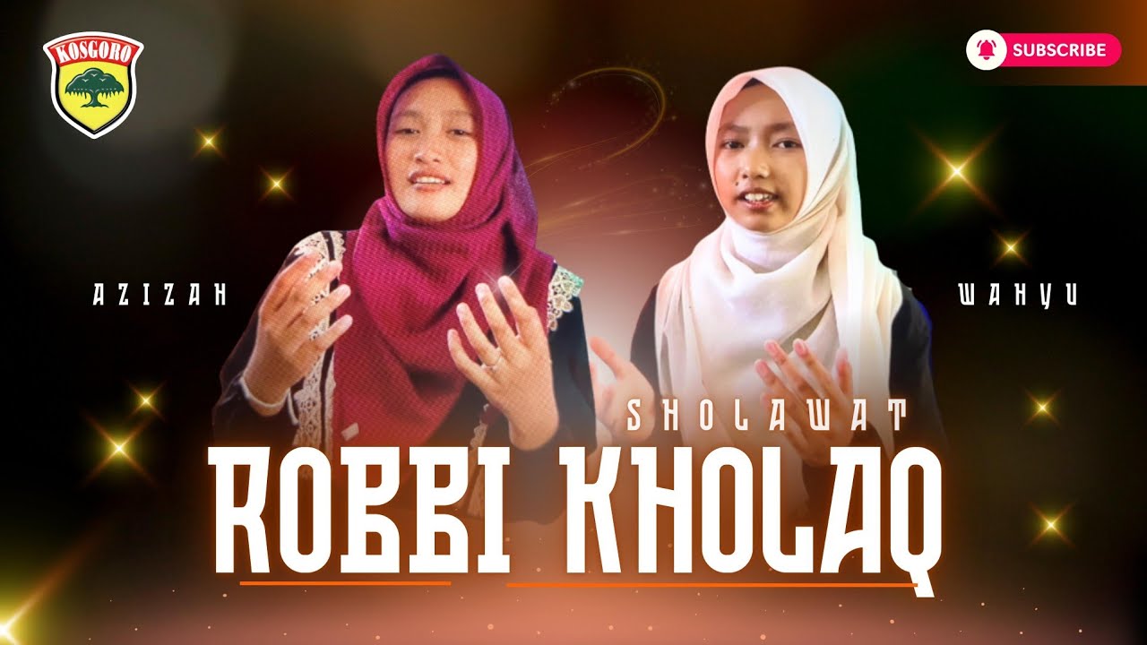 ROBBI KHOLAQ (Senandung Sholawat) - Cover By Azizah dan Wahyu SMP Kosgoro