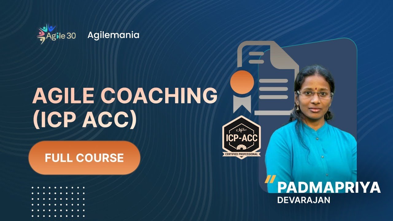 ICP ACC (Certified Agile Team Coach) Training by PadmaPriya Devarajan | Agilemania