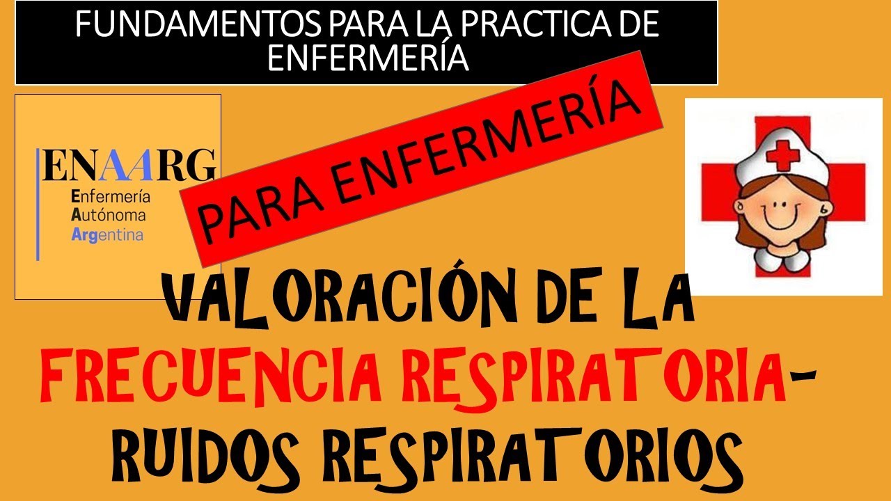 FUNDAMENTOS DE ENFERMERÍA: FRECUENCIA RESPIRATORIA