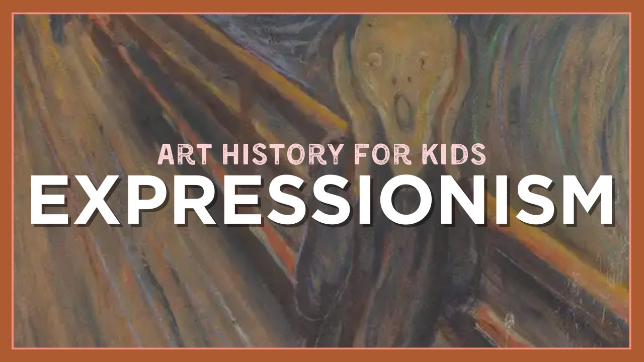 Art History for Kids: Expressionism