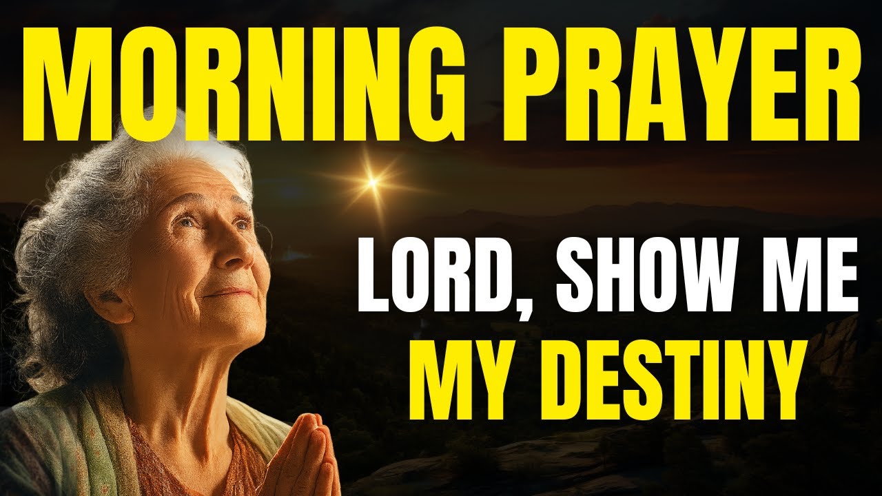 Lord, Show Me the Way to My Destiny | Morning Prayer Before You Start Your Day