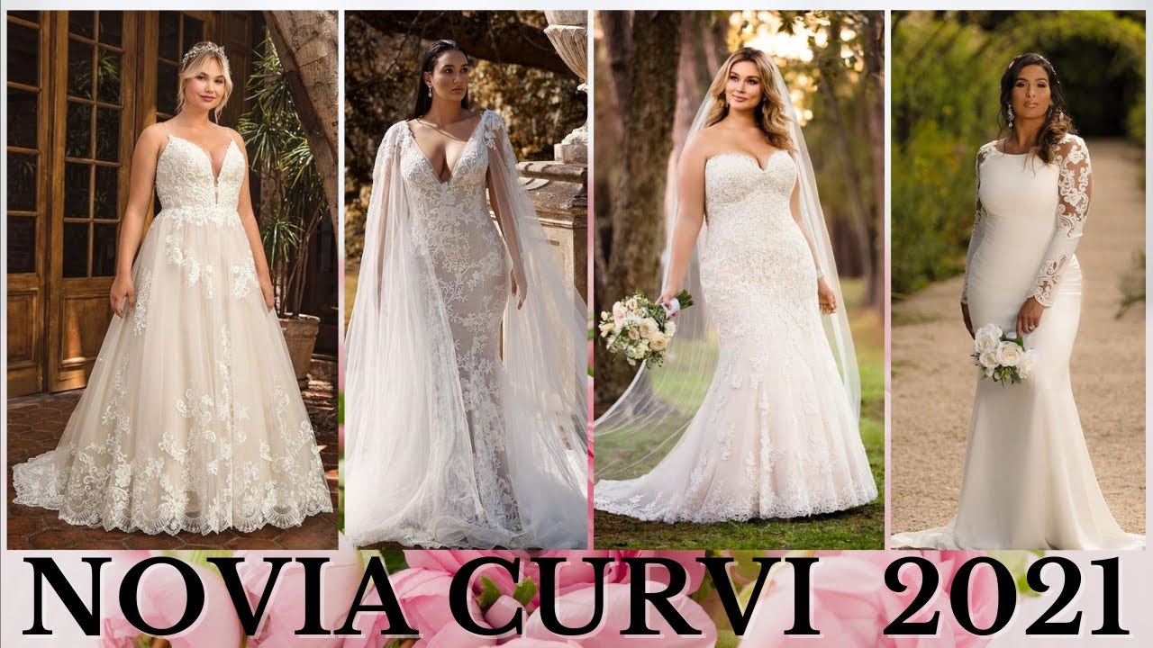 VESTIDOS DE NOVIA PARA GORDITAS 2021| Moda Plus size para BODA 2021| Curvy Brides | Novia CURVI 2021