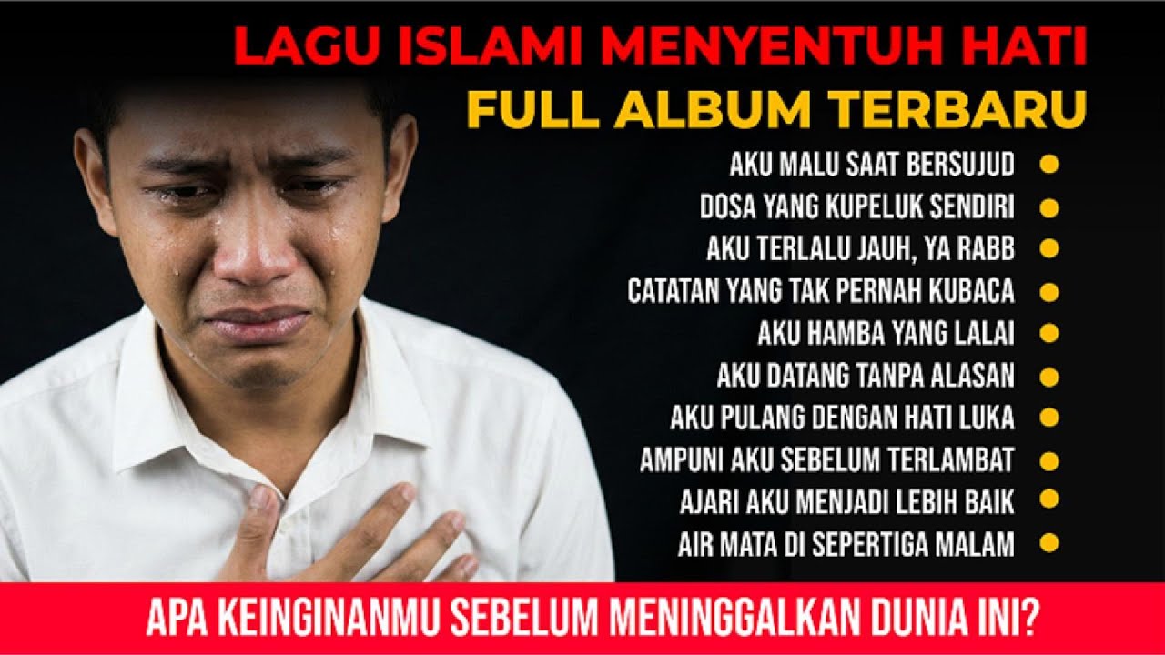 LAGU ISLAMI FULL ALBUM TERBARU MENYENTUH HATI