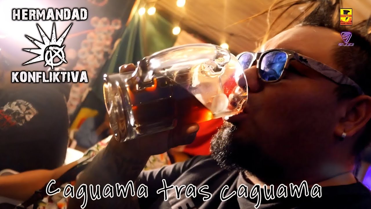 Hermandad Konfliktiva - Caguama Tras Caguama ( Video Oficial )
