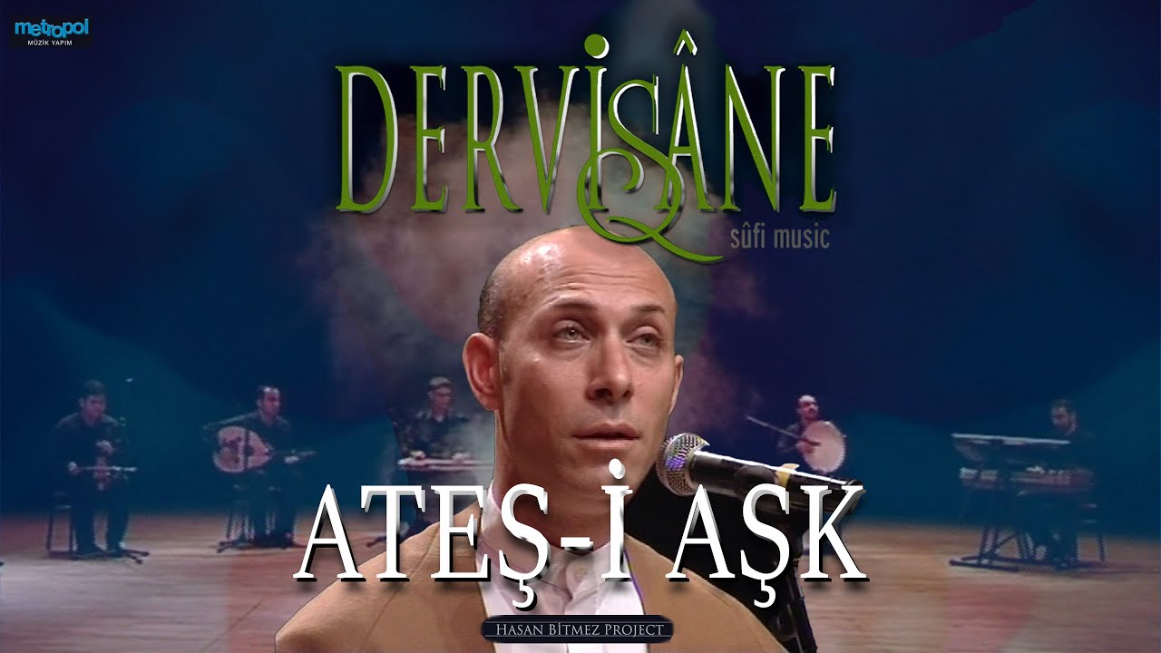 Ateş-i Aşk - Dervişane Sufi Music
