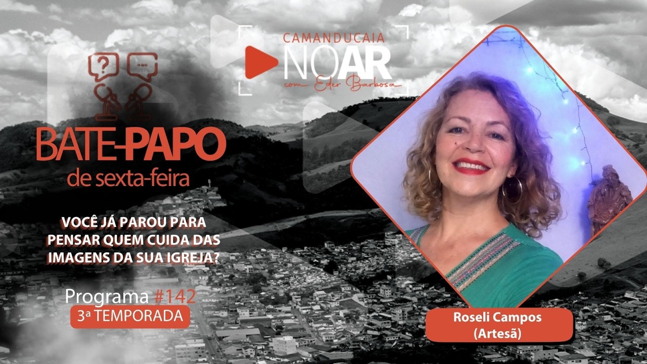 Roseli Campos - Artesa - Camanducaia No Ar - #142