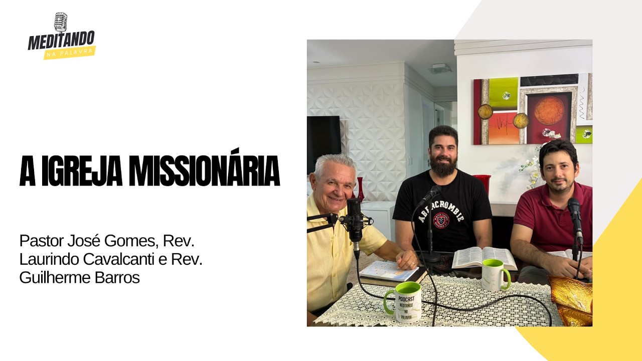 A igreja missionária -  Apocalipse 3: 7-13 | Meditando na palavra