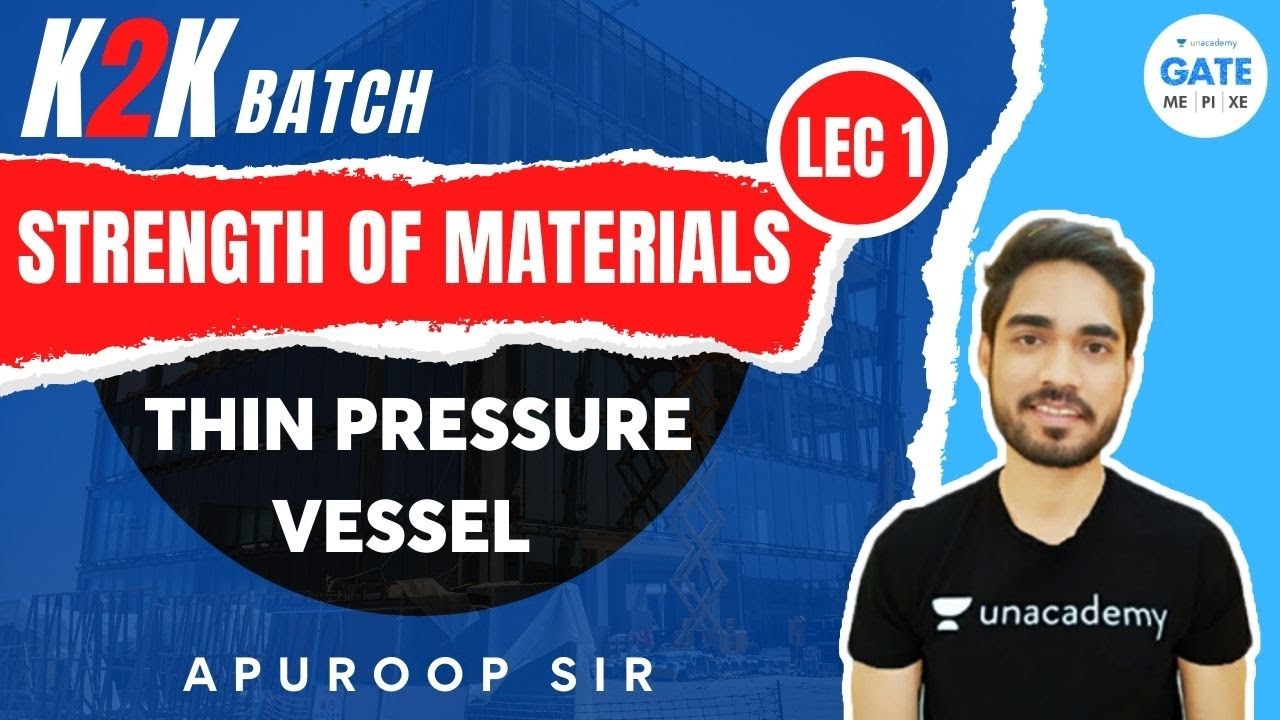 Thin Pressure Vessel  | L 1  | Strength of Materials | Apuroop Sir