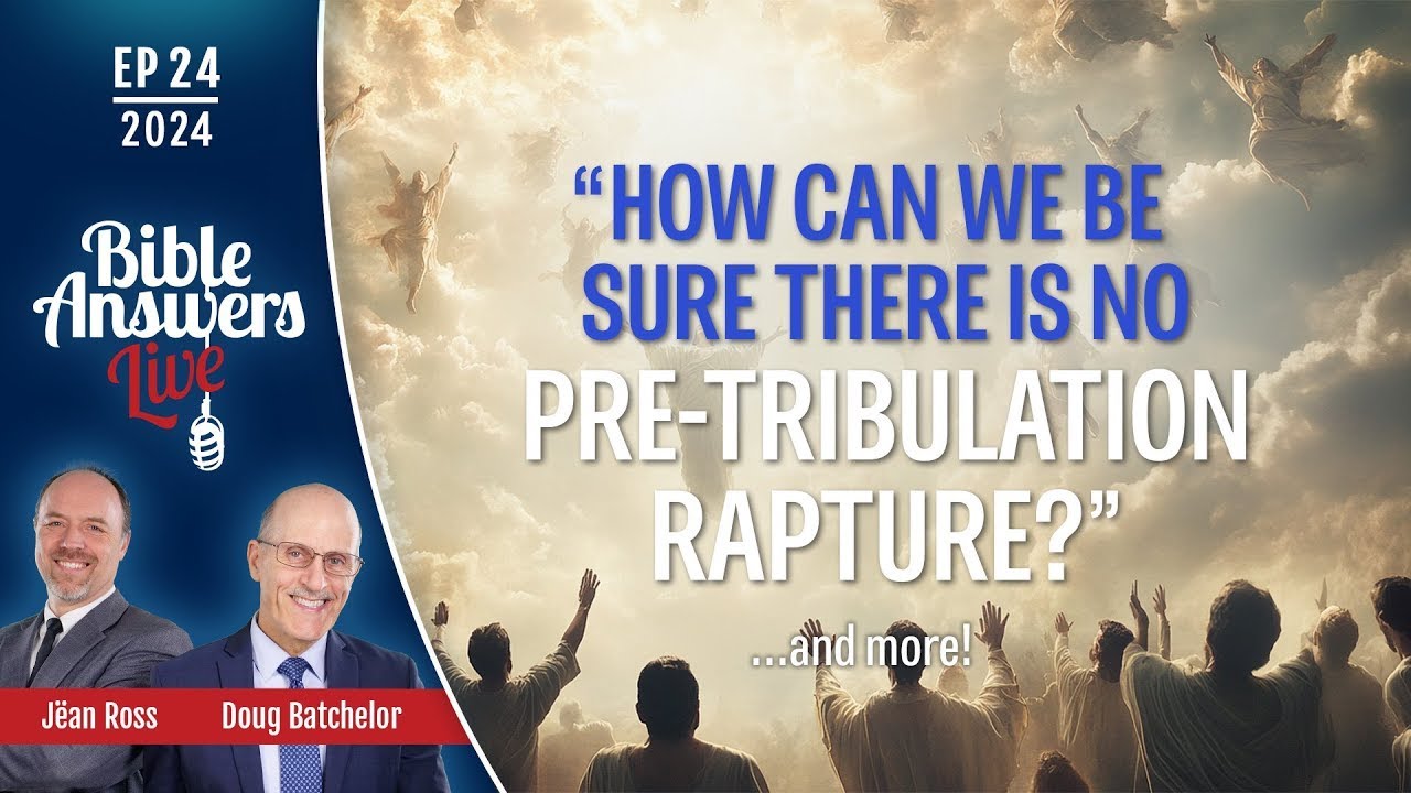 Bible Answers Live  EP 24 - With Doug Batchelor