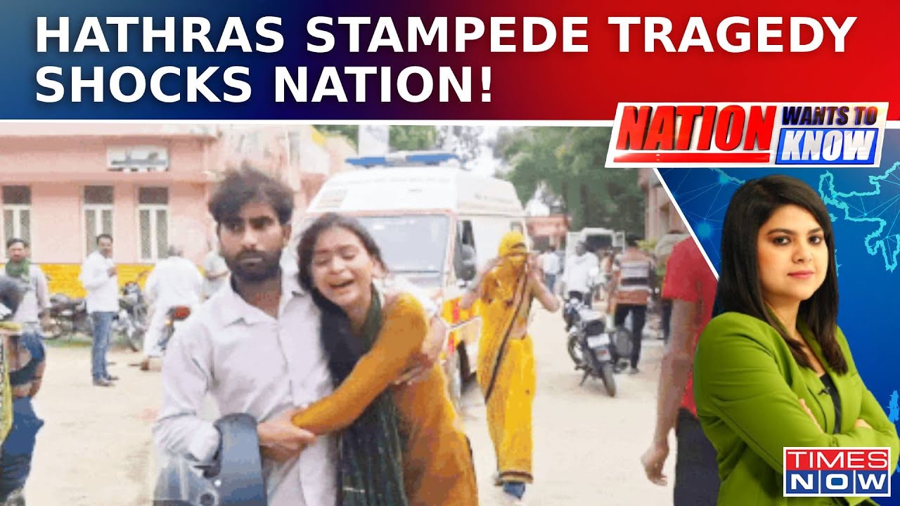Hathras Stampede Tragedy Claims Over 50 Lives, Who's Accountable? | Nation Wants To Know