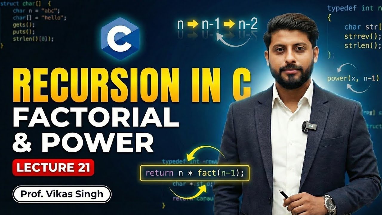 Lecture 21: Recursion in C | Factorial Program | Power of Number Program | Vikas Singh