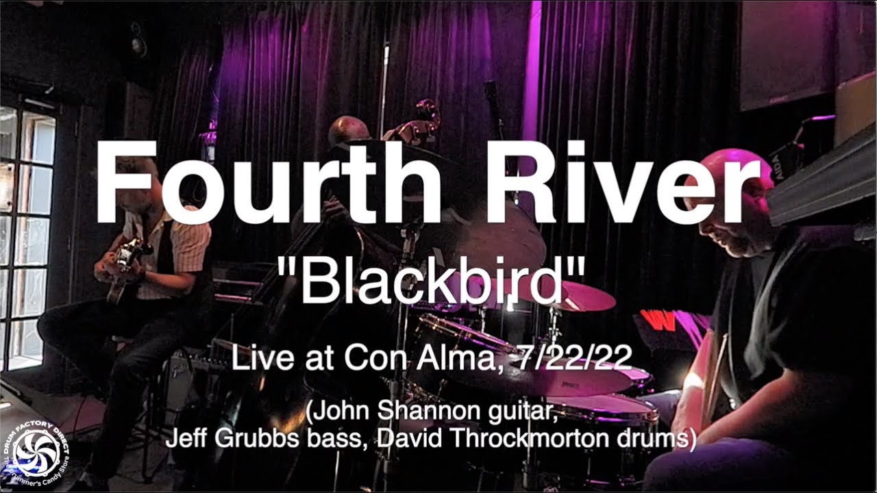 "Blackbird" by Fourth River (John Shannon, Jeff Grubbs, David Throckmorton) at Con Alma (7/7/22)