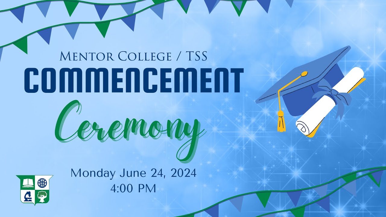 Mentor College / TSS High School Commencement Ceremony