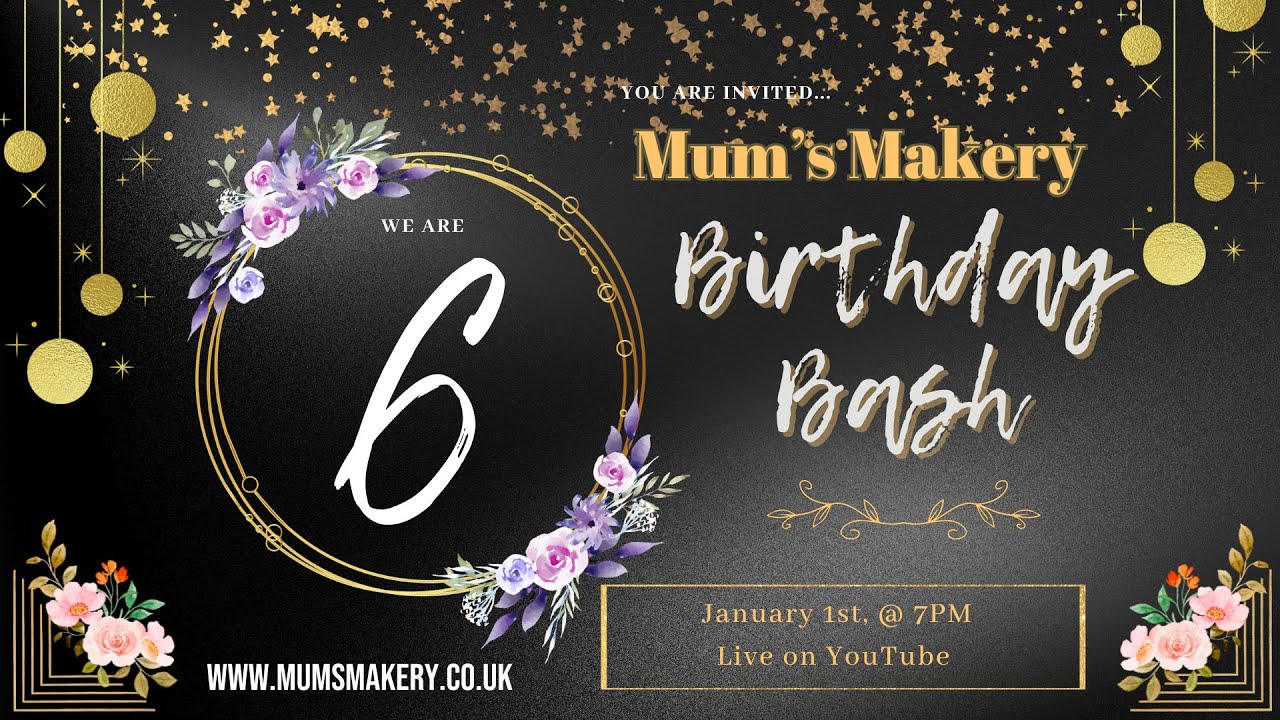 Live Party - Mum's Makery Birthday Bash - 6 years old!