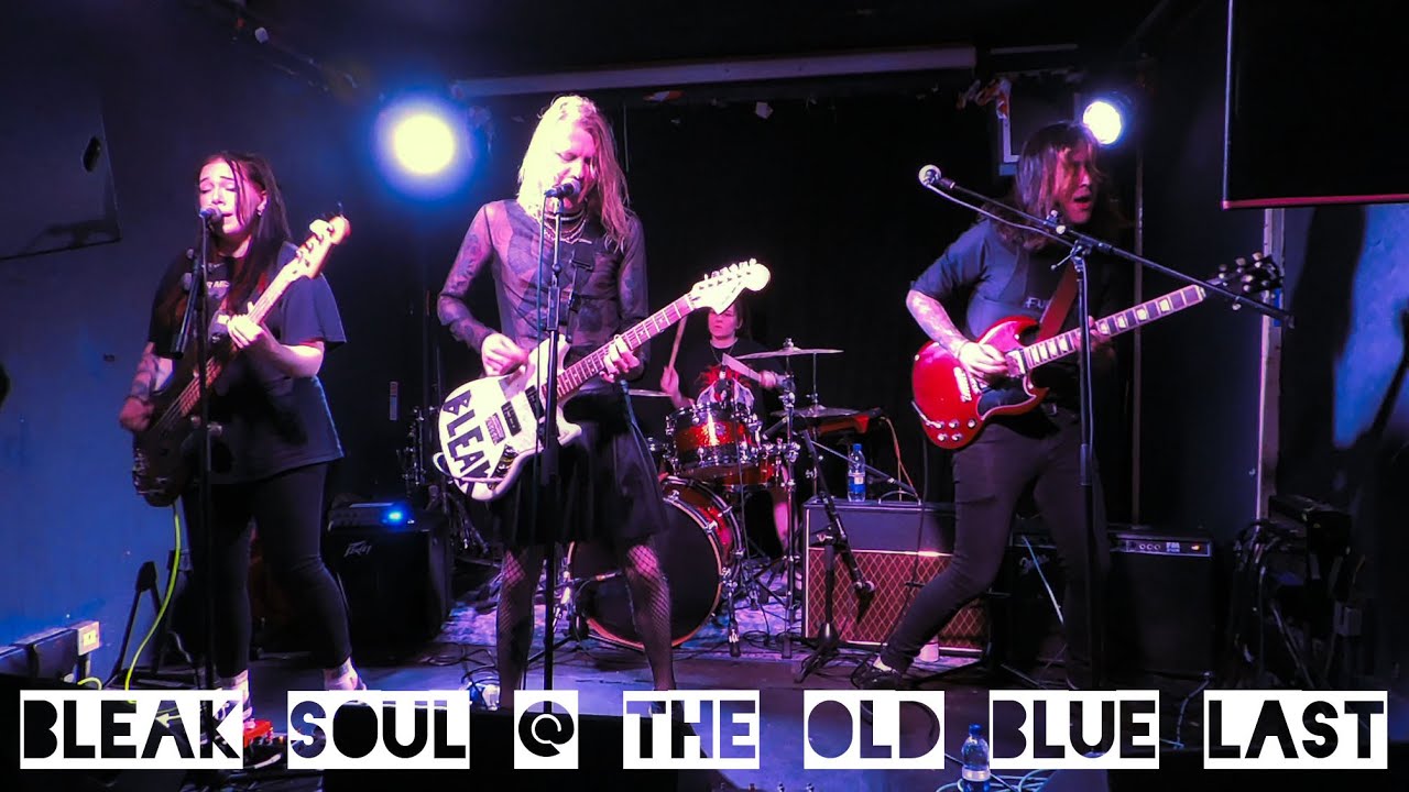 Bleak Soul @ The Old Blue Last 01/07/22
