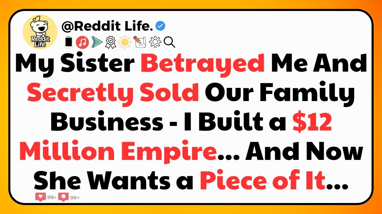 My Sister Sold Our Family Business Behind My Back — I Built a New Empire That Made Me $12 Million