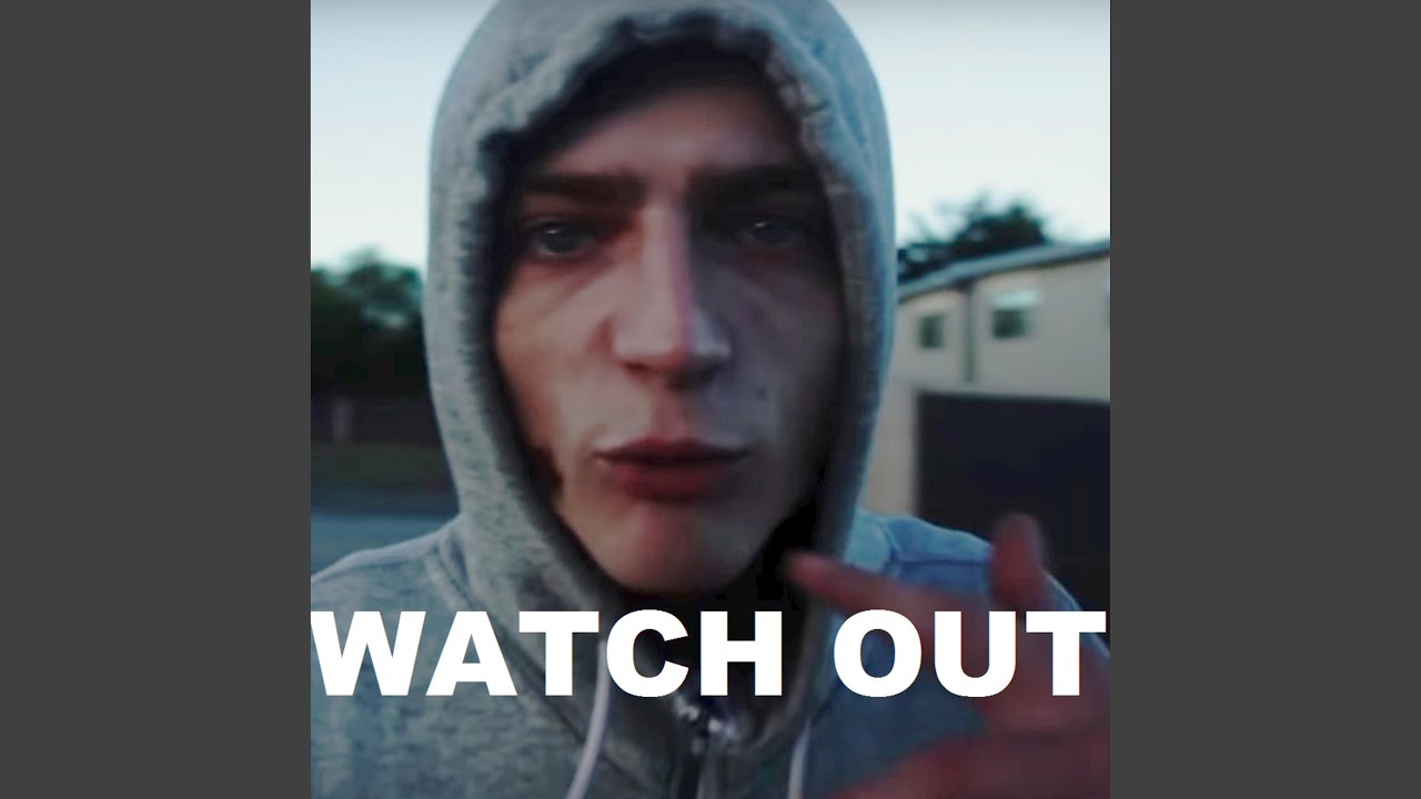 Watch Out