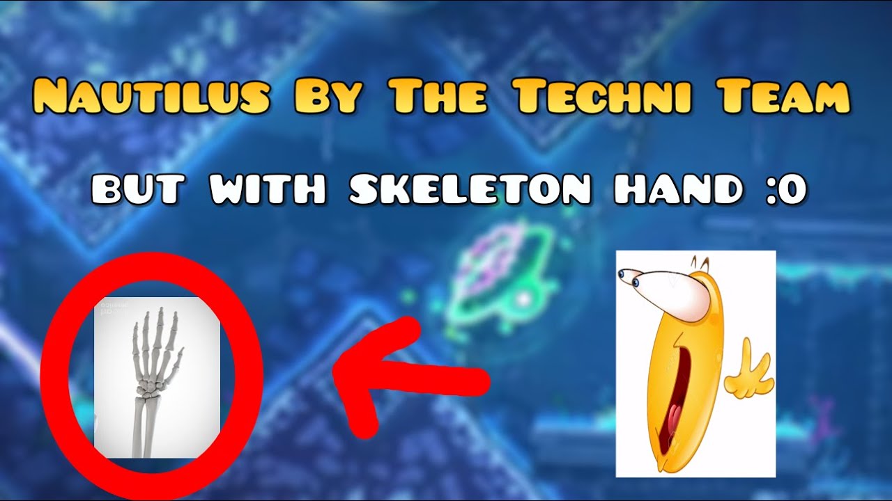 Beating Nautilus By TheTechniTeam with a skeleton hand