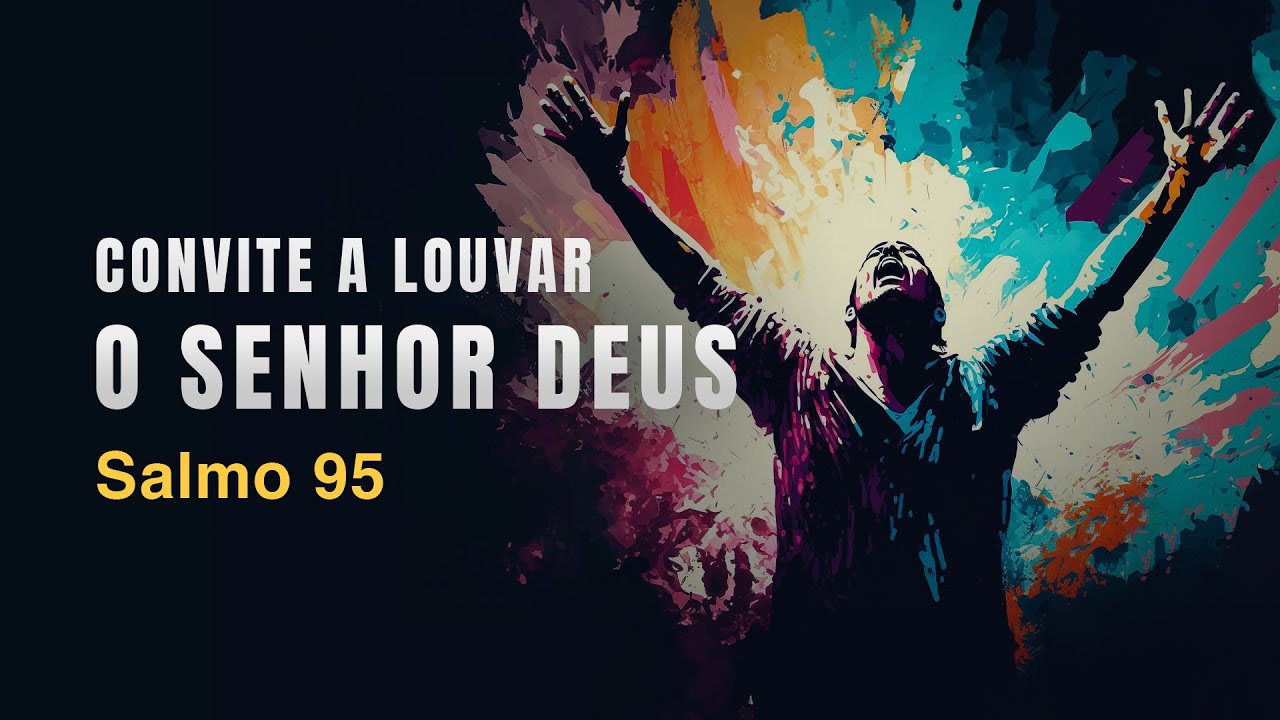 Convite a louvar o SENHOR Deus - Unboxing Salmo 95 | Pr. Leandro B. Peixoto