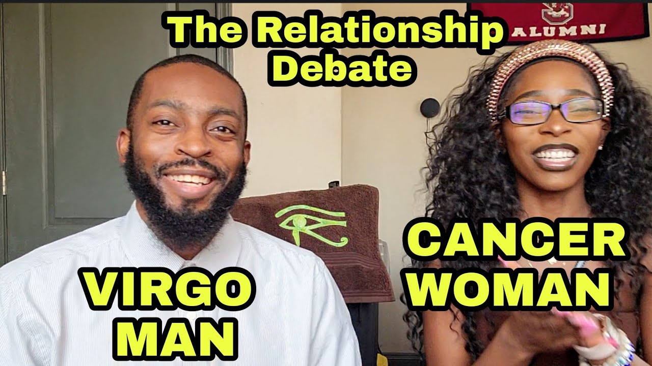Cancer Woman & Virgo Man Debates Relationships! | 