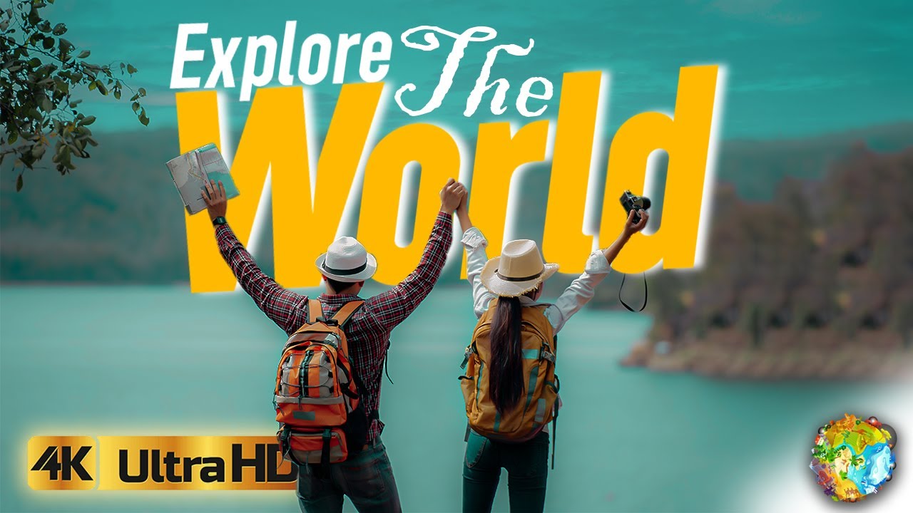 Travel Explore The World In 4K Ultra HD With Great Music Best Places To Travel
