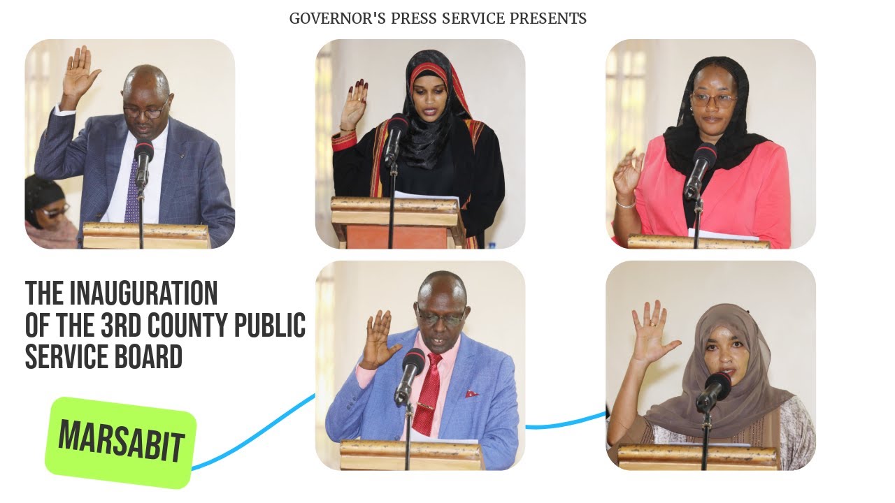 INAUGURATION OF THE 3RD COUNTY PUBLIC SERVICE BOARD, MARSABIT