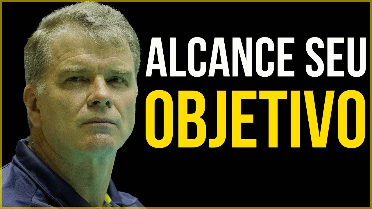 Como Alcançar Seus Objetivos por Bernardinho - Vídeo Motivacional (Motivação)