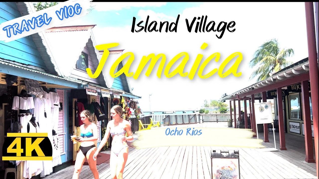 Jamaica, Ocho Rios (Island Village) Walking Tour in 4k HDR