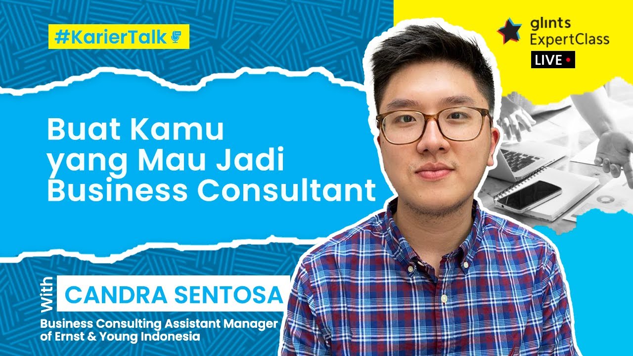 Business Consultant Kerjanya Apa Sih? INI Gambaran Kerja di BIG 4! | #KarierTalk with Candra Sentosa