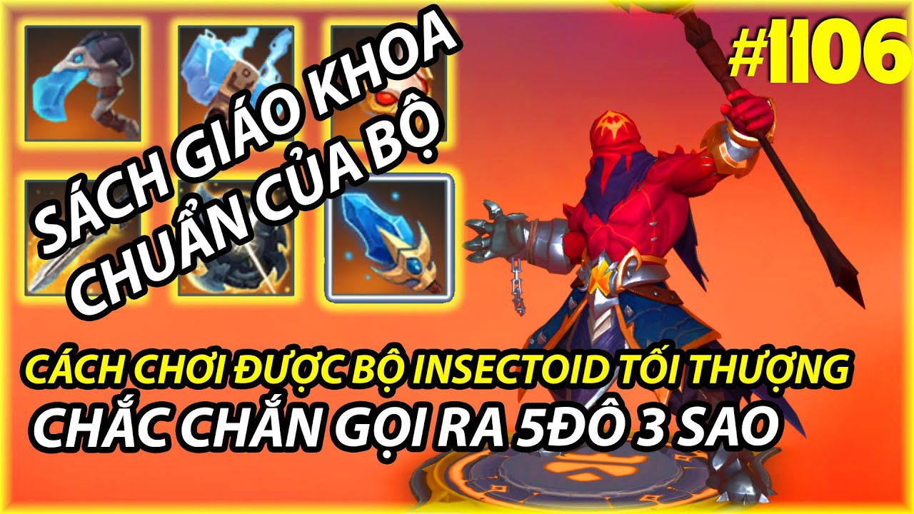 CÁCH ĐƯA BỘ INSECTOID LÊN ĐƯỢC TỐI THƯỢNG CHUẨN SÁCH GIÁO KHOA CHO ANH EM | AUTO CHESS MOBILE 1106