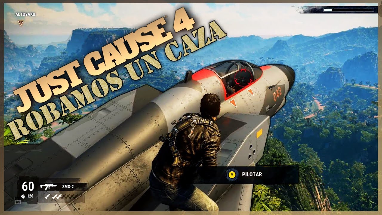 ROBAMOS UN CAZA EN EL CIELO - (JUST CAUSE 4)