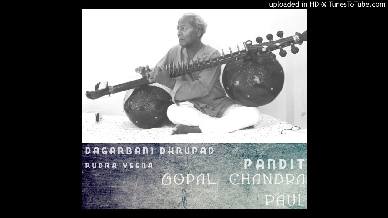 Gopal Chandra Paul Rudra Veena Raga Bageshri