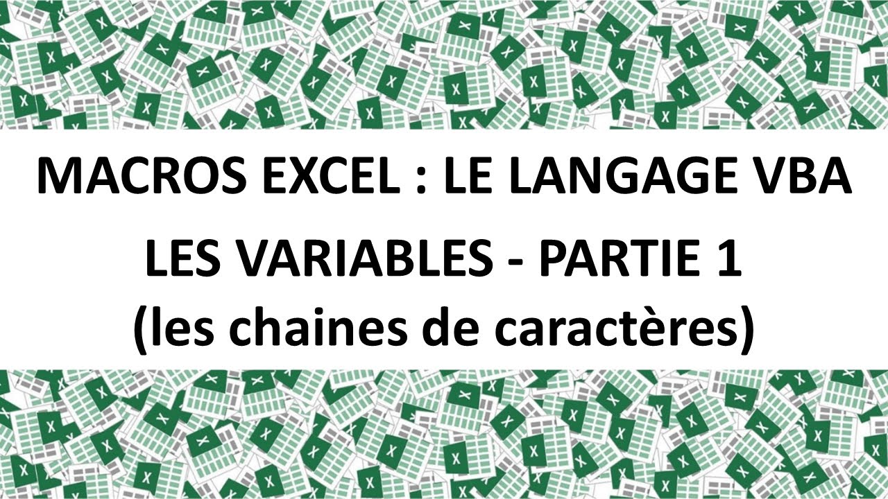 MACROS EXCEL VBA : LES VARIABLES DE TYPE STRING