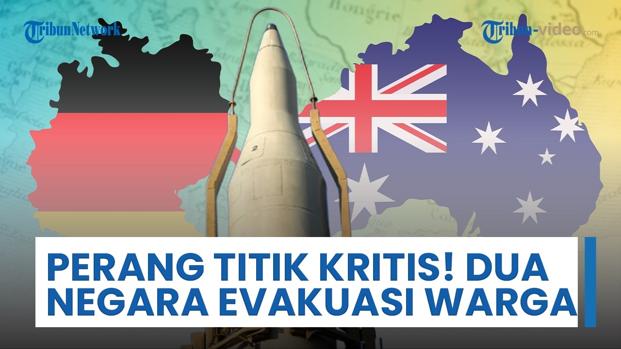 Perang AS-Iran Capai Titik Kritis, Jerman & Australia Keluarkan Desakan Tinggalkan Israel & Lebanon