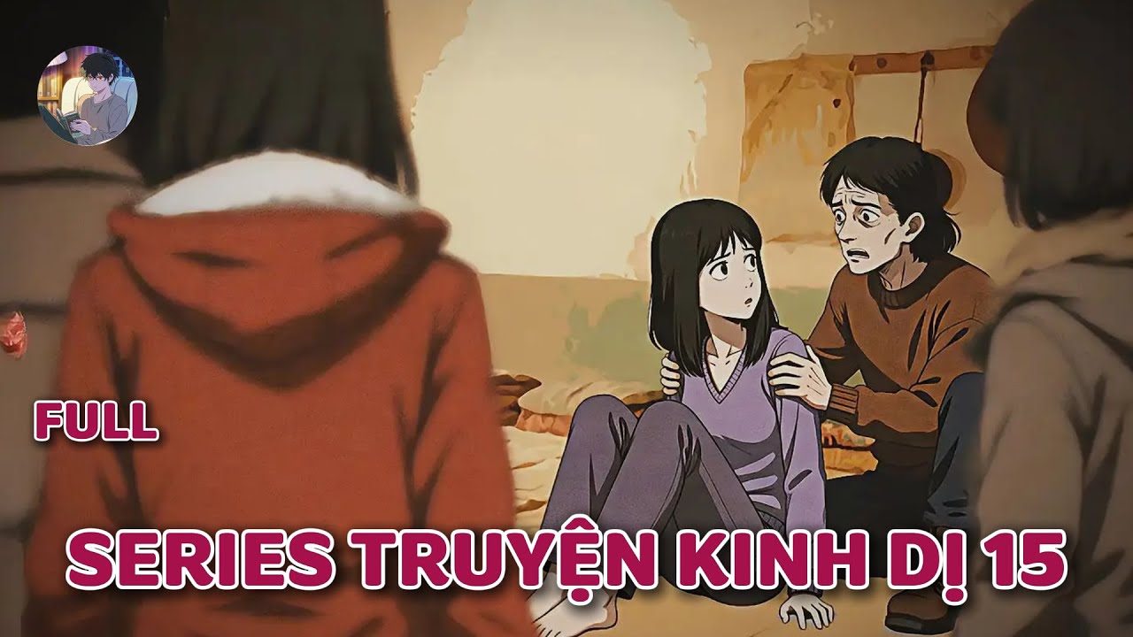 Truyện kinh dị của cư dân mạng : SERIES TRUYỆN KINH DỊ 15   | Norman Horror