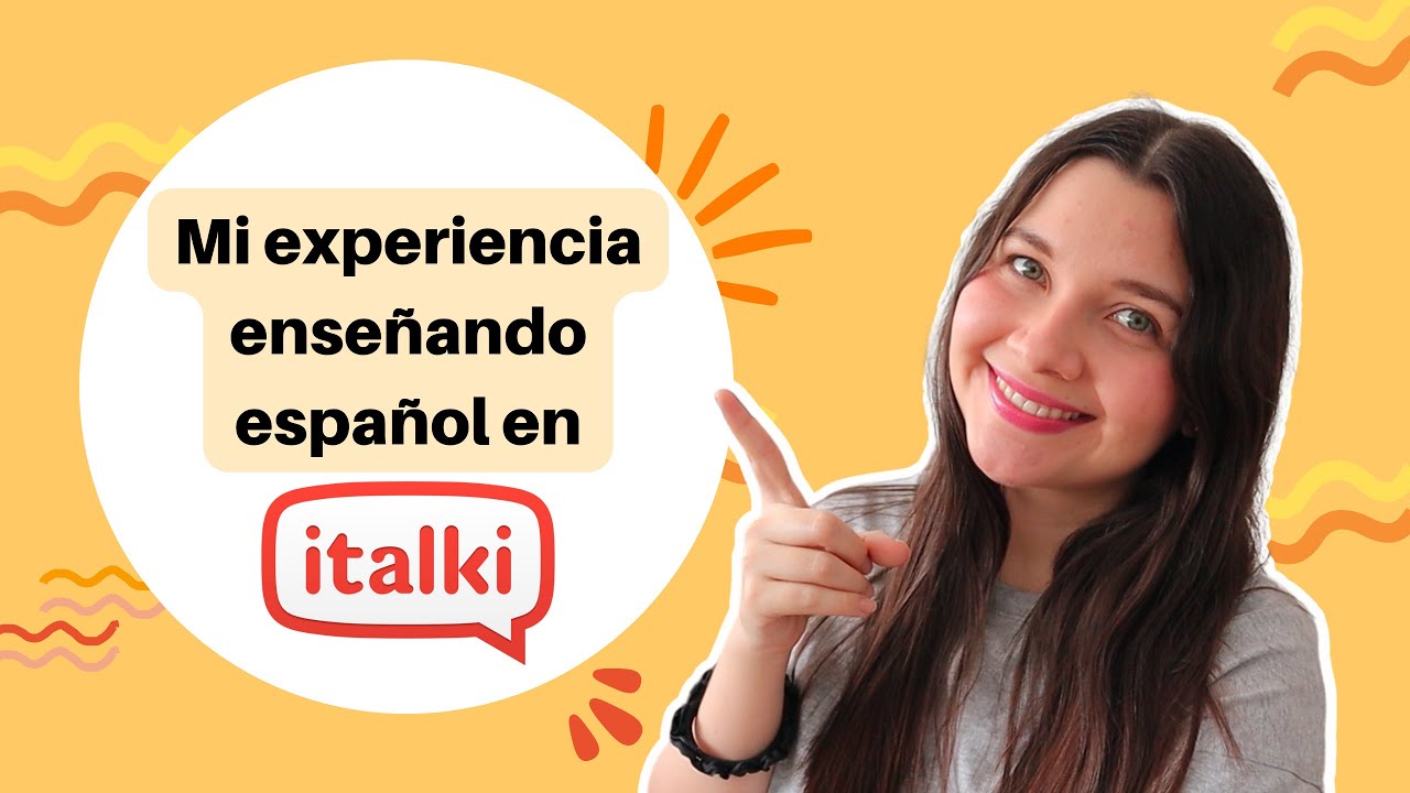 👩‍🏫MI EXPERIENCIA en iTalki como tutora de español para extranjeros-Cómo enseñar español en iTalki