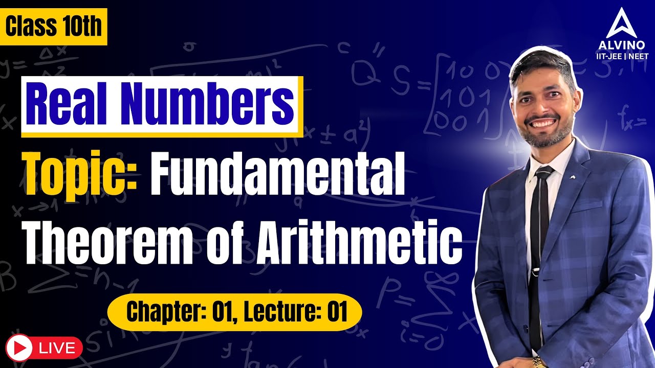 Class 10 Maths Ch 1 | Real Numbers | Fundamental Theorem of Arithmetic | Live by Alvino Learning