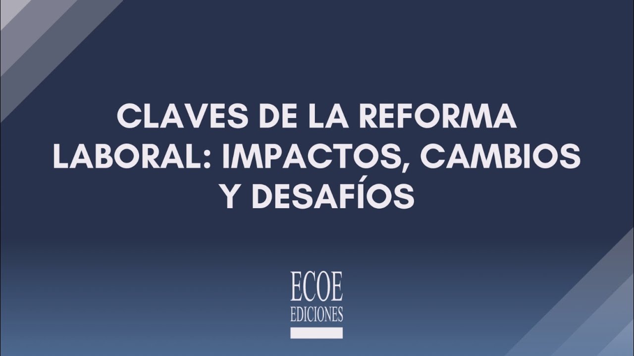 Claves de la reforma laboral │ Webinnars Empresariales