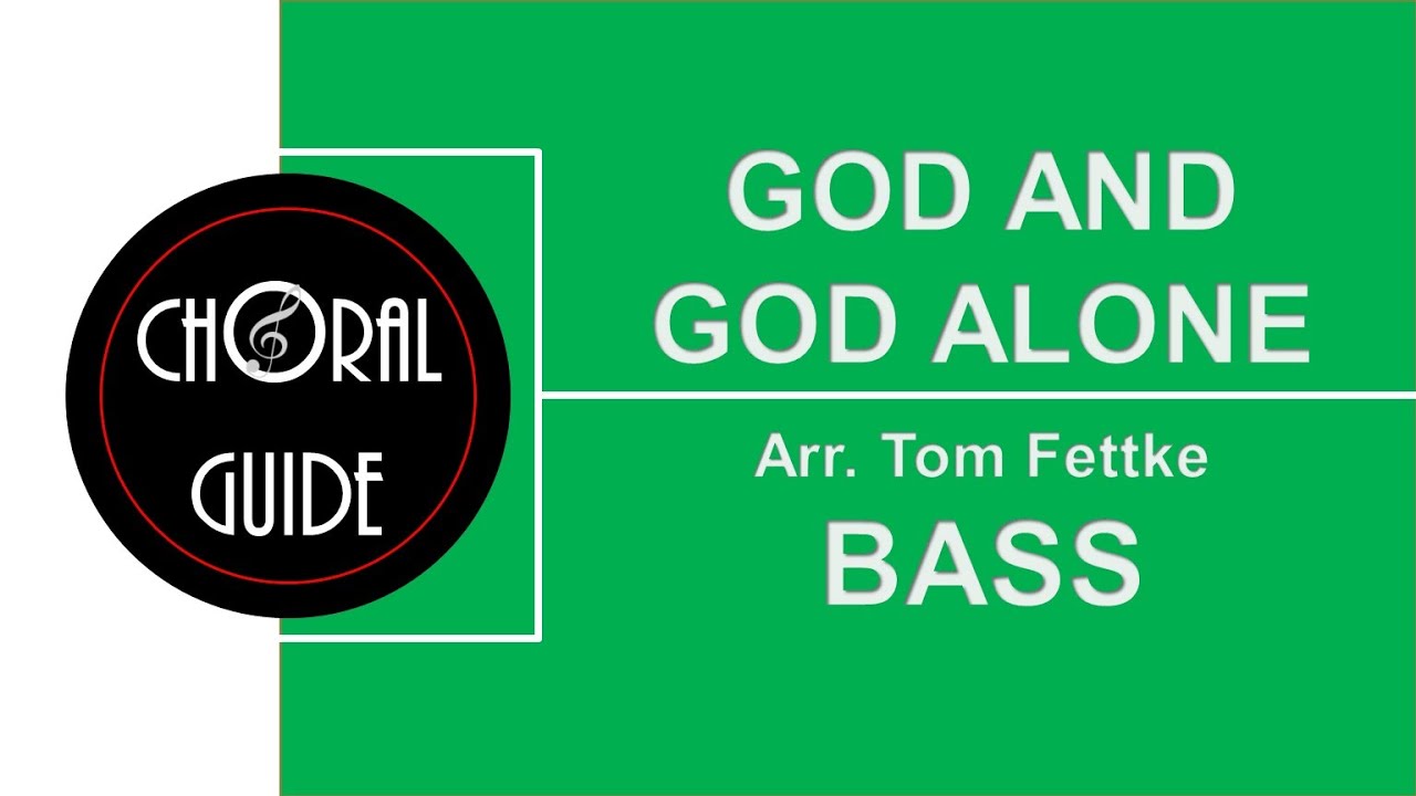God and God Alone - BASS | Arr T Fettke