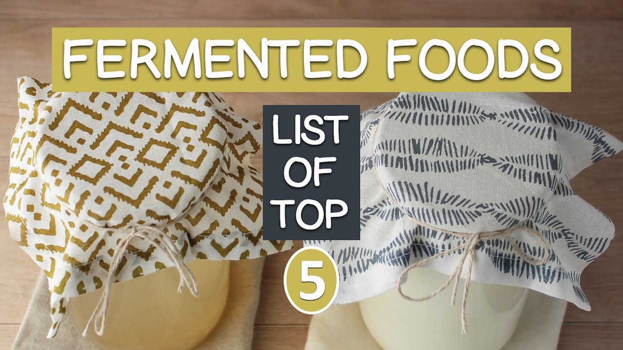 Top 5 List of Fermented Foods for the Gut Microbiome and Superior Digestion