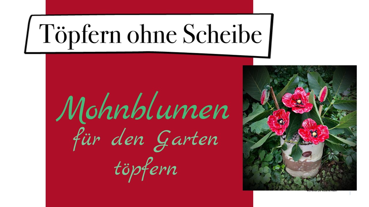 Mohnblumen für den Garten töpfern - komplette Anleitung und für Anfänger geeignet