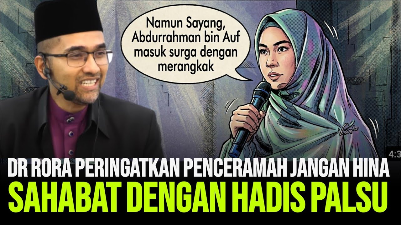 DR RORA PERINGATKAN USTAZAH JANGAN HINA SAHABAT NABI DENGAN HADIS PALSU 